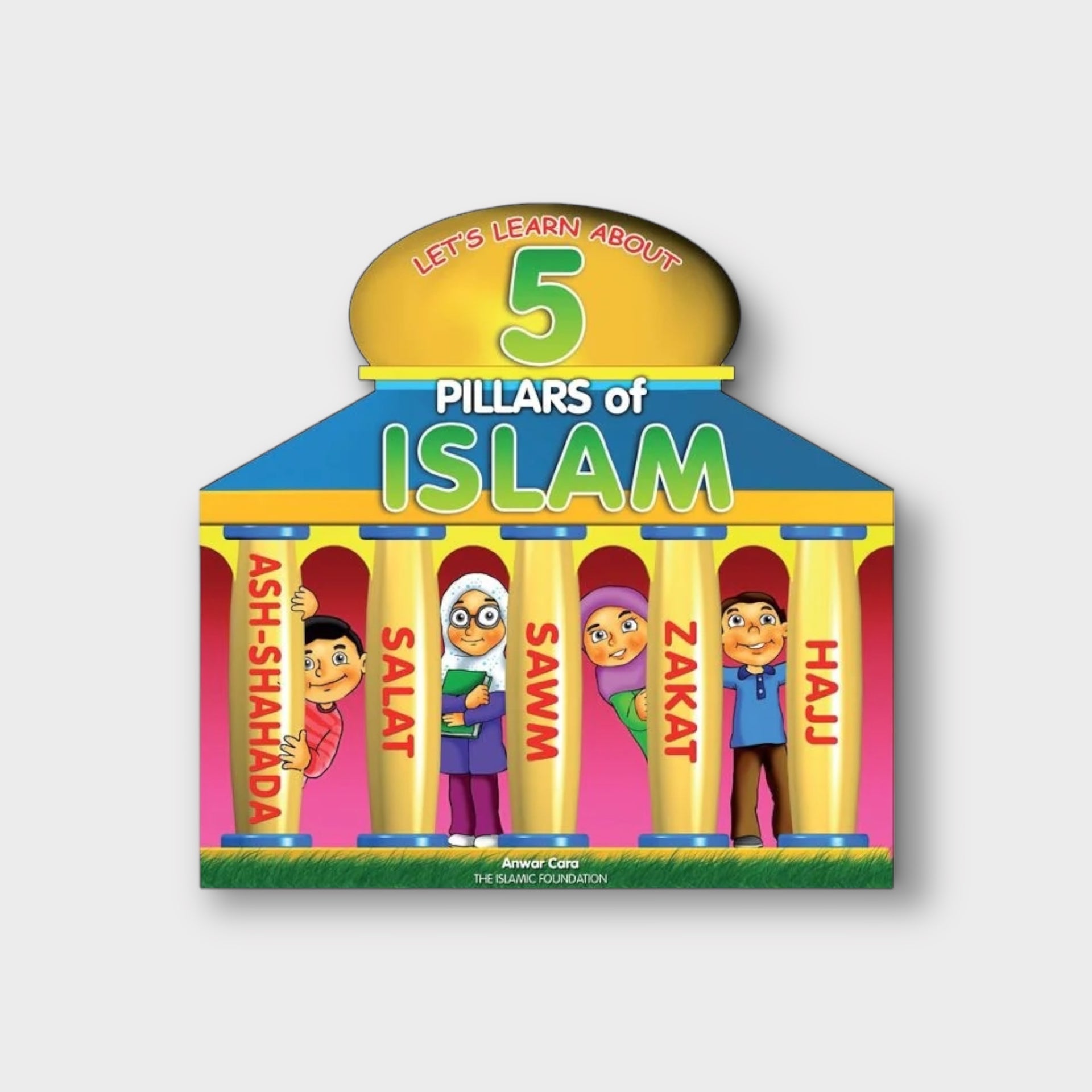 5 Pillars of Islam By Anwar Cara