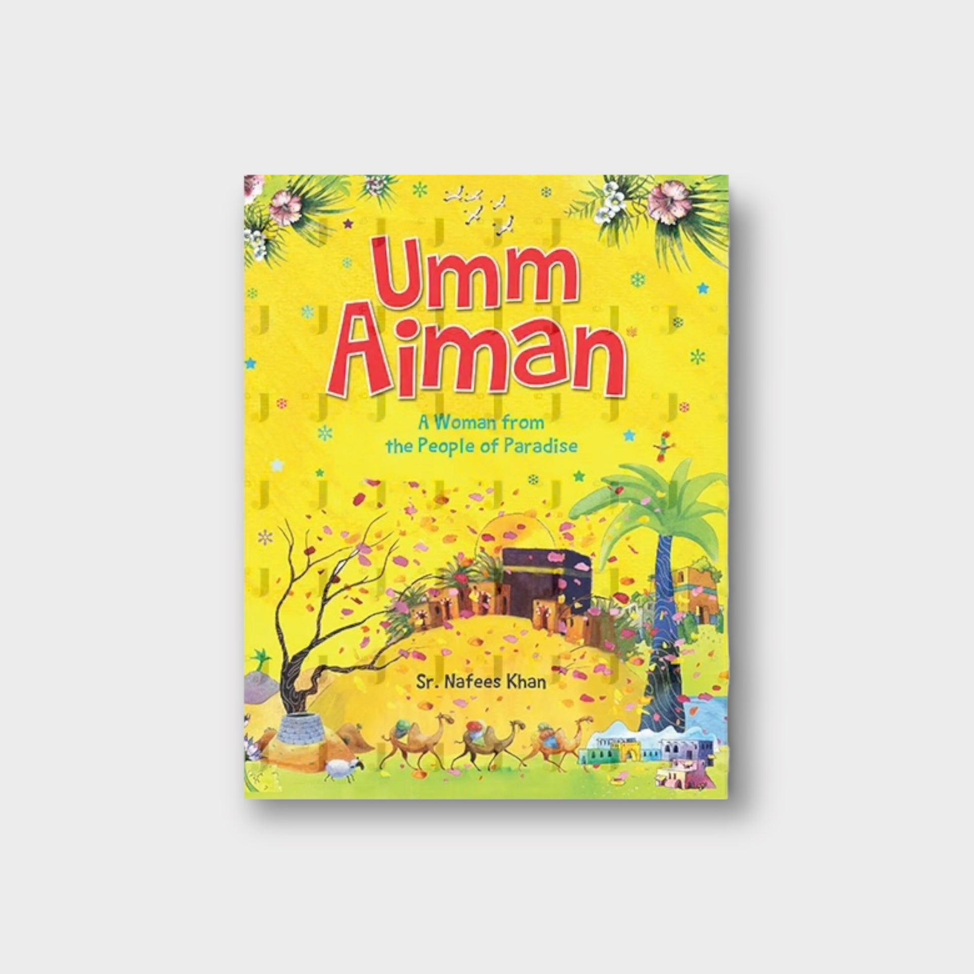 Umm Aiman - A Woman from the People of Paradise