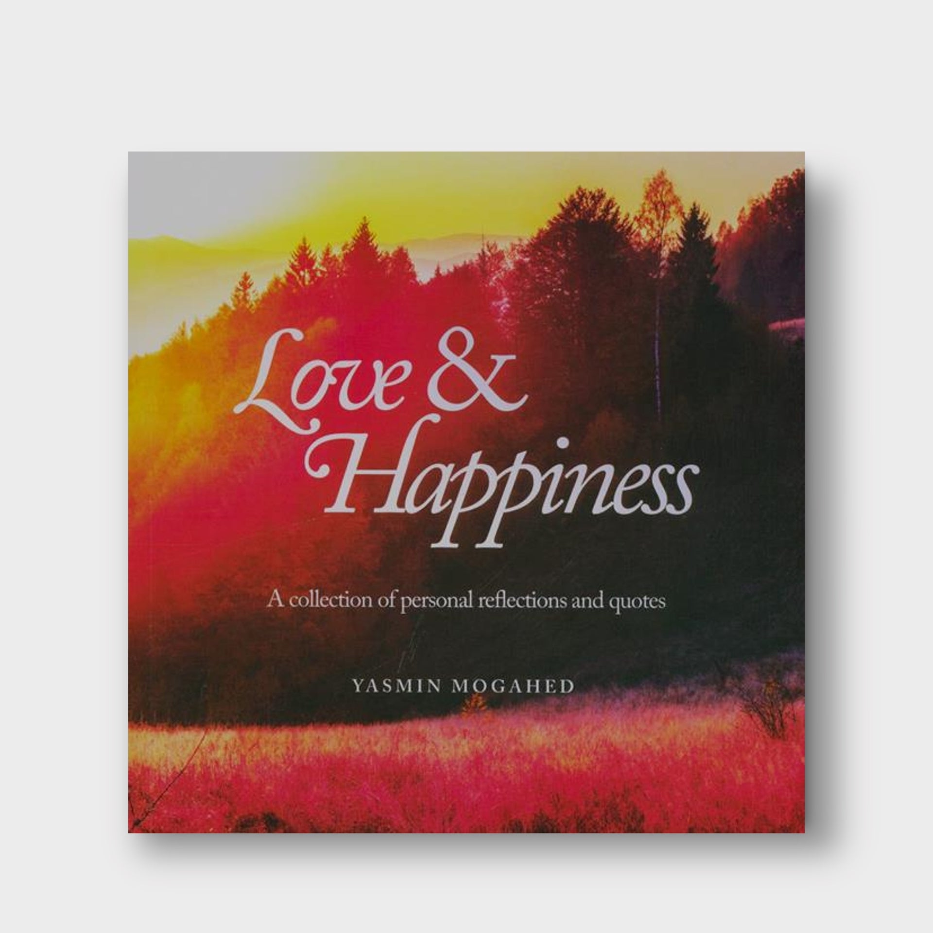 Love & Happiness by Yasmin Mogahed