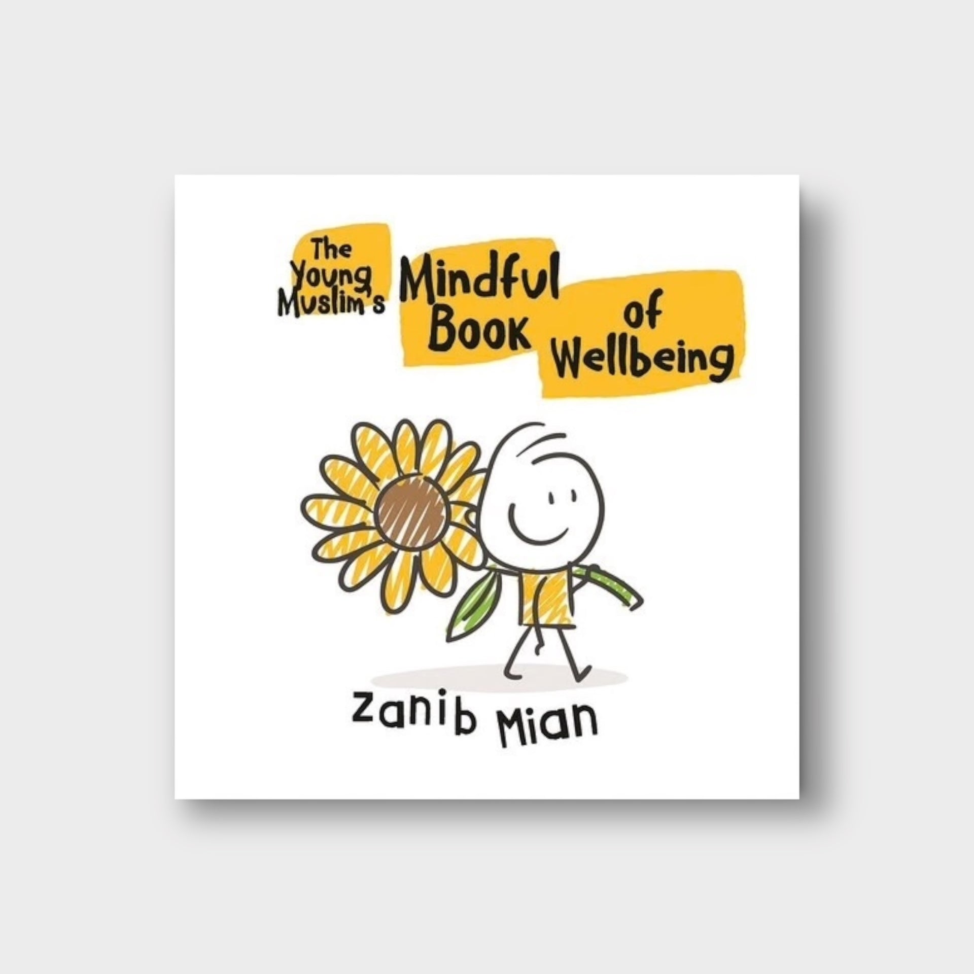 Young Muslim's Mindful Book of Wellbeing By Zanib Mian