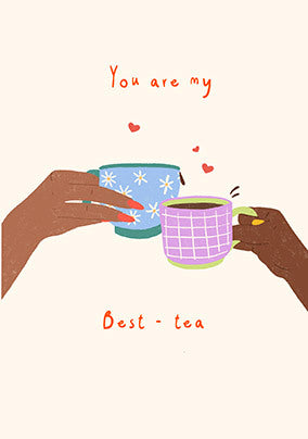 You Are My Best-Tea