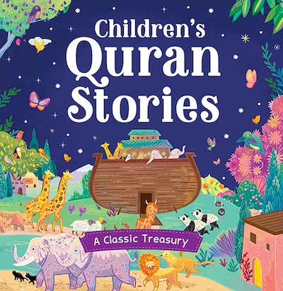 Childrens Quran Stories - A Classic Treasury